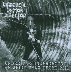Diabolical Demon Director : Under the Underground Promo
